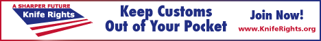 Keep Customs Out of Your Pocket - www.KnifeRights.org