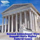 2A Wins Support Knife Rights’ Federal Cases
